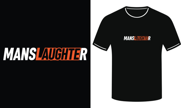 Manslaughter Stylized Highlighted Word Lettering Typography Vector Illustration Design For Custom T-Shirt Print Artwork Graphic Element Tee