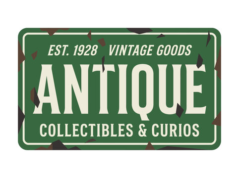 Distressed green vintage sign for antique goods and collectibles, featuring a retro weathered aesthetic.