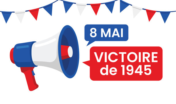 Megaphone celebrating victory in europe day on may 8, 1945 with french flags vector