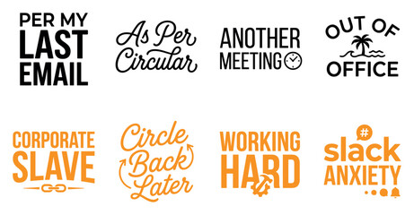 Obraz premium Set of funny office quotes and sarcastic work slogans with creative typography and modern design elements Minimal Typography text bundle collection. Editable Vector Illustration Mega pack