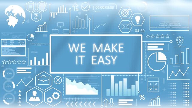 We Make it Easy, Animated Typography.Inspirational quote display featuring we make it easy corporate service text over a glowing blue digital business interface backdrop.