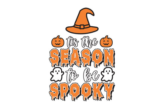 Halloween typography design 'it's the season to be spooky' with witch hat