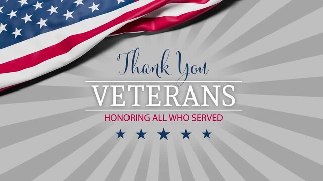 The wrinkled flag of the USA draped onto a gray surface with rotating rays and the text "Thank you - Veterans - Honoring all who served" and stars appearing.