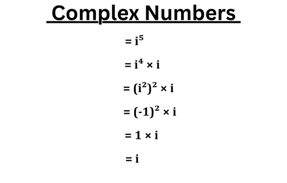 Complex Numbers Mathematics Solution Showing Simplification of i⁵ to i on White Background