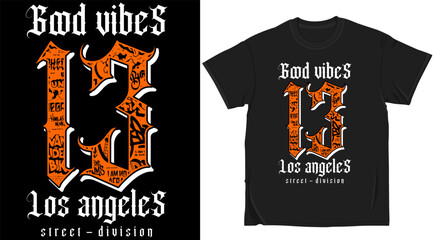 Bad vibes 13 los angeles street division typography tshirt design, vector illustration with graffiti elements for apparel print, urban style clothing graphic © MDSHARIF