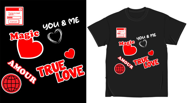 Tshirt design with romantic elements, including hearts, the words magic, amour, true love, you me, a globe icon, and a loading window graphic, vector illustration