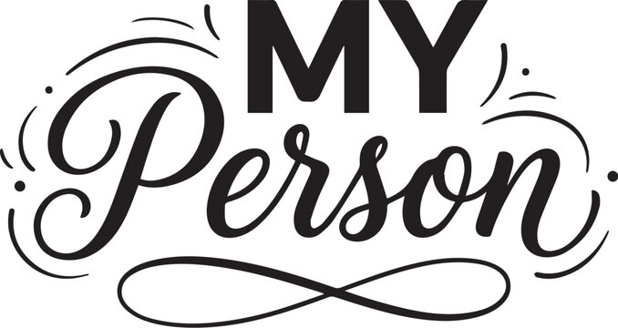 My person calligraphy romantic typography for couples loved ones