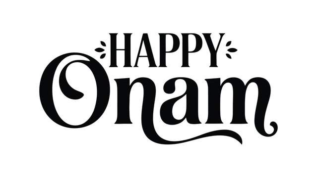 Happy onam festive greeting design featuring decorative black typography with elegant flourishes and ornamental lettering style celebrating traditional indian harvest festival on white background