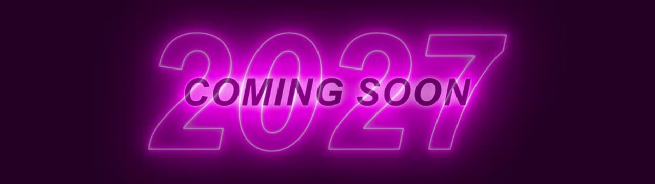 Coming Soon 2027 Neon Outline with Starry Blue Background announcement text