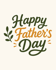 Fototapeta premium Happy Father's Day Script Lettering Vector Illustration