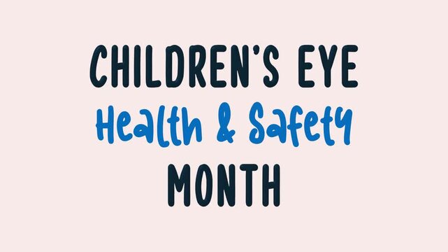 Childrens eye health safety month event text animation. Suitable for eye care awareness campaigns.