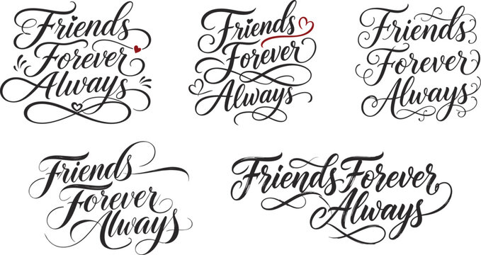 Friendship Quote Typography Bundle: Script Designs for Greeting Cards, Friends Forever Always Lettering Set: Elegant Hand-Lettered Calligraphy