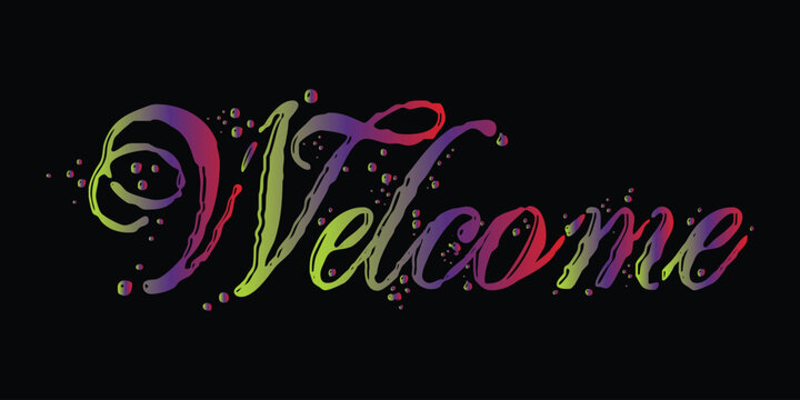 Welcome Colorful Gradient Brush Lettering Typography with Artistic Hand Drawn Calligraphy and Paint Splash Design
