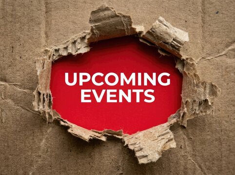 Torn Cardboard Opening to Red with "UPCOMING EVENTS" Text, Announcement Concept