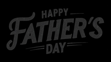 Fototapeta premium Fathers day text is presented in a clean charcoal grey sans-serif font on a dark background.