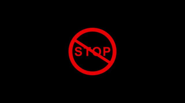 Stop prohibition sign animation, black background. Caution warning symbol, warning, error sign, safety protection. Text looping animation. 4K video animation.