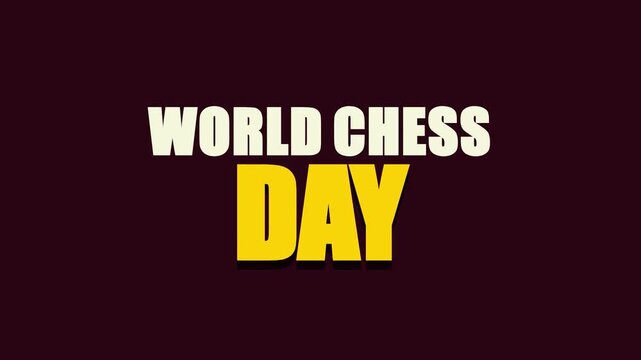 World Chess Day Celebration Typography Minimalist Motion Graphics Social Media Marketing Digital Greeting Screen Background Presentation Intro