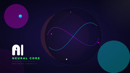 Ai neural core deep learning version 204 abstract concept with infinity symbol and particle orbits on a dark blue background. Vector illustration. © Shafiul Muttaqin 