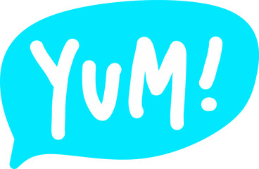 Fototapeta premium Blue speech bubble with handwritten Yum text. Fun food reaction icon for messaging, reviews, delicious meals, social media, and chat apps.