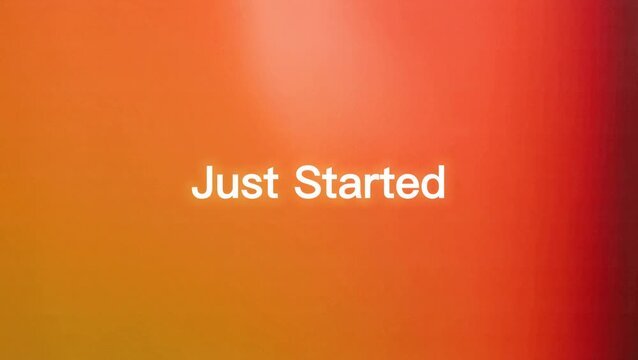 Just Started Motivational Text Animation on Orange Gradient Background