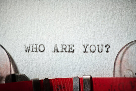 Who are you question text written with a typewriter