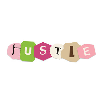 Hustle word made from colorful ransom note paper cutouts