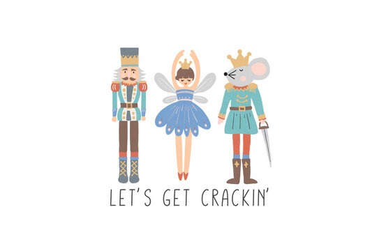 Let's get crackin' Nutcracker Ballerina Mouse King Christmas Sublimation Design