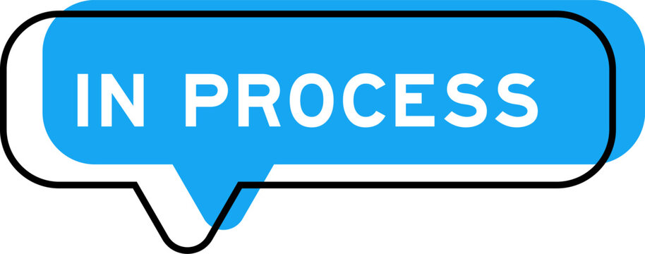 Speech banner and blue shade with word in process on white background