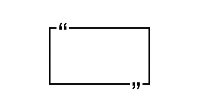 Animated square quote frame design for textual quotation, paraphrasing or text spoken by on white background. Rectangular quote mark.