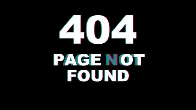 404 page not found error screen with digital glitch effect on black background