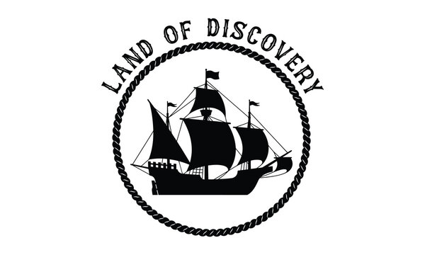 Land of Discovery - Vintage sailing ship silhouette emblem inside a rope border circle