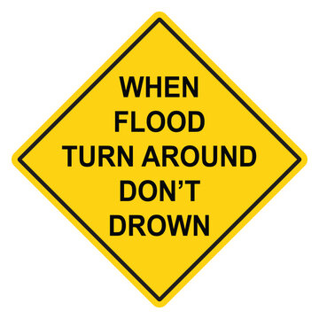 When Flood Turn Around Don't Drown Warning Sign Victor Art Illustrations