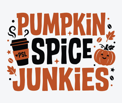 Halloween vector pumpkin spice junkies typography fall season design for apparel stickers and digital prints