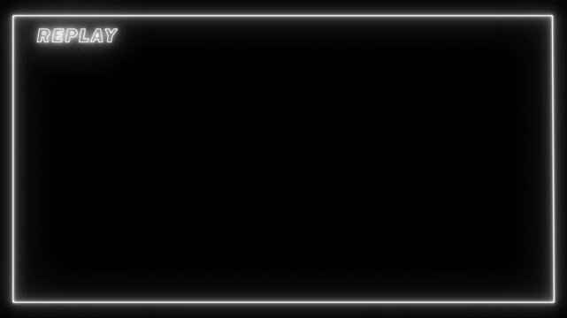video camera replay with replay sign icon glowing text, with frame rectangle white neon glow, Replay screen animation on transparent background, overlay video, 4k video