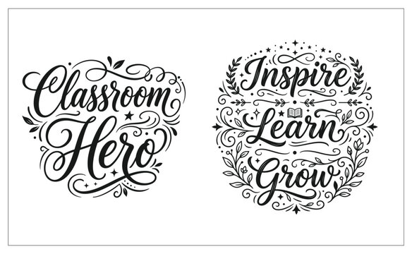 Hand drawn calligraphic typography vector badges with classroom hero and inspire learn grow inspirational quotes for teachers
