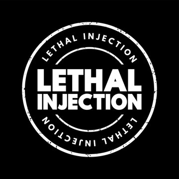 LETHAL INJECTION text printed on a circular rubber stamp style graphic. This conceptual graphic relates to capital punishment, judicial execution, criminal justice, law enforcement, and penalty.