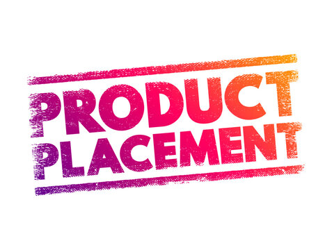 PRODUCT PLACEMENT text printed in a textured stamp style graphic, representing embedded marketing strategies, merchandise integration, commercial branding, advertising deals, and retail sales.