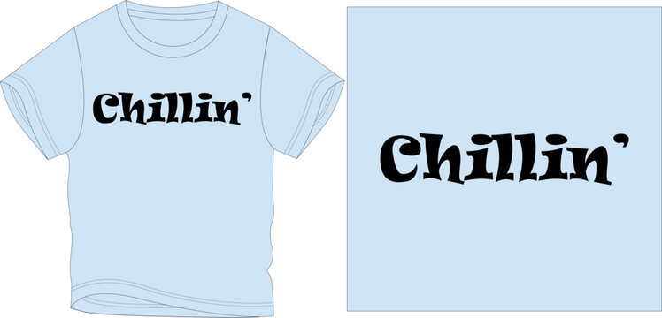chillin 1 color t-shirt graphic design vector illustration 