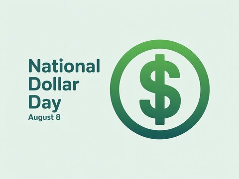 National Dollar Day Promotion Banner with Green Money Sign Graphic Icon for August 8