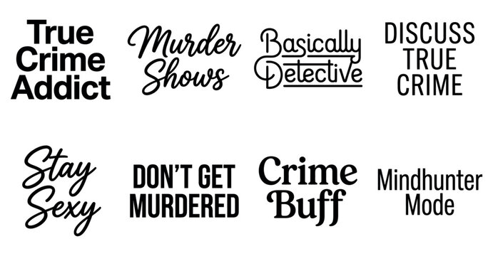 Set of black typographic quotes about true crime shows podcasts and detective mystery investigation themes Minimal Typography text bundle collection. Editable Vector Illustration Mega pack