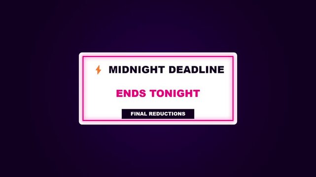 Midnight deadline ends tonight, final reductions, urgent sale
