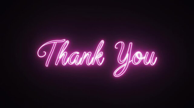 Thank you in glowing neon light cursive script animated on dark background pink sign effect