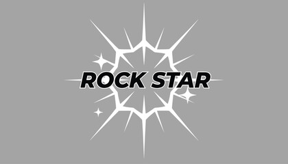 Fototapeta premium Bold typography stating rock star centered on a white shining starburst graphic element over a solid grey background.
