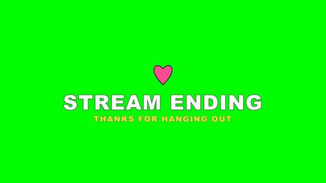 4K green screen STREAM ENDING stream standby screen - a pulsing heart and a thank-you message, looping Twitch overlay for streamers and live broadcasts, chroma key