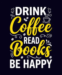 Obraz premium A colorful typographic poster with a motivational quote about coffee and reading books