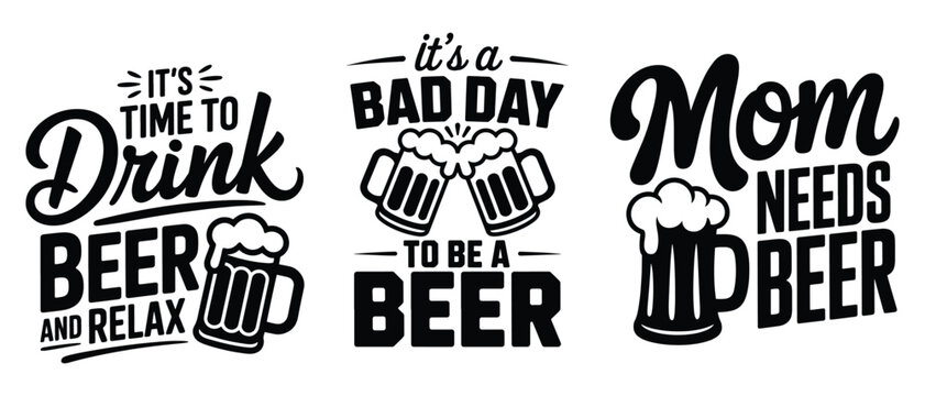 Funny Beer Quote Typography Bundle, Beer Lover Lettering Bundle Vector Set, Funny Drinking Quote Mug Cheers Toast Mom Needs Beer