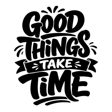 Hand-drawn motivational quote about patience and success. Vintage chalkboard style typography for inspirational posters and business branding.