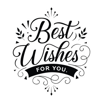 Calligraphic wishes lettering with floral ornament black on white background