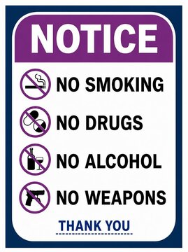 Notice sign prohibiting smoking, drugs, alcohol, and weapons in english