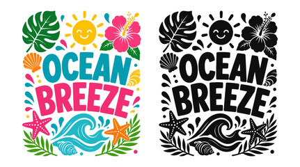 Colorful vector illustration featuring ocean breeze typography surrounded by vibrant tropical elements and summer floral motifs © graphophonic